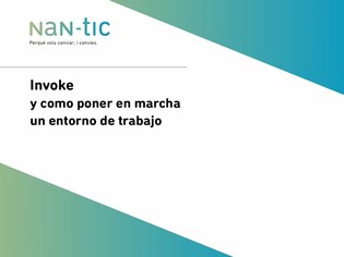 Invoke y como poner en marcha un entorno de trabajo