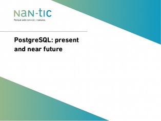 PostgreSQL: presente y futuro próximo (Inglés)